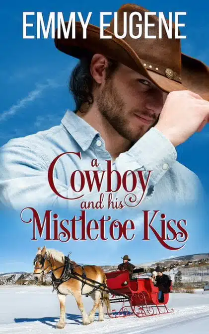 A Cowboy and His Mistletoe Kiss